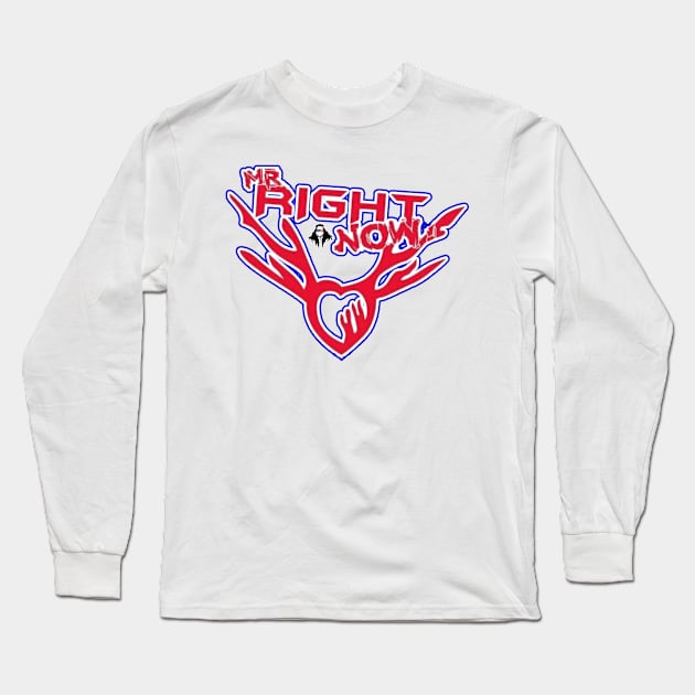 Mr. Right Now Long Sleeve T-Shirt by ChazTaylor713